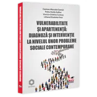 Vulnerabilitate si apartenenta: diagnoza si interventie la nivelul unor probleme sociale contemporane