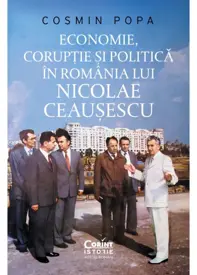 Economie, corupție și politică în România lui Nicolae Ceaușescu