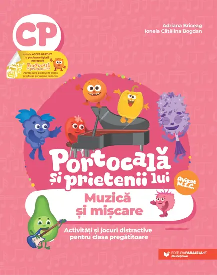 PORTOCALA SI PRIETENII LUI. Muzica si miscare. Activitati si jocuri distractive pentru clasa pregatitoare