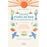 Obtine starea de bine în 10 minute pe zi