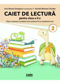 Caiet de lectură pentru clasa a II-a. Citesc și exersez cu prietenii mei, țestoasa Titi și cameleonul Lola