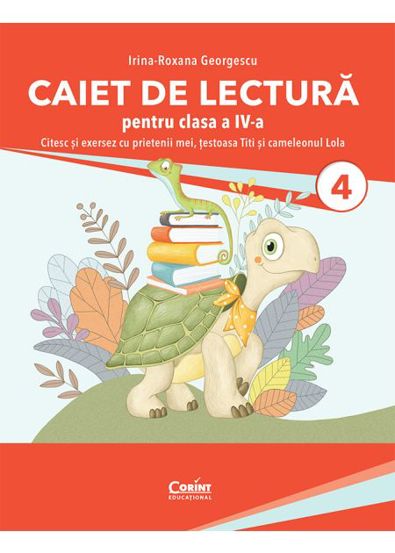 Caiet de lectura pentru clasa a IV-a. Citesc si exersez cu prietenii mei, testoasa Titi si cameleonul Lola