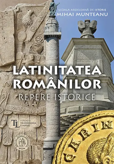  Latinitatea romanilor. Repere istorice