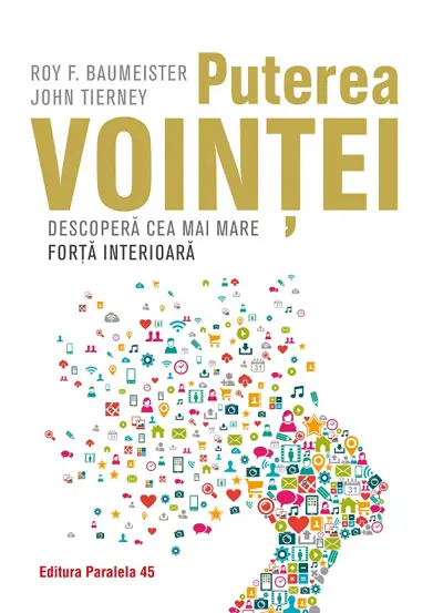 Puterea vointei. Descopera cea mai mare forta interioara