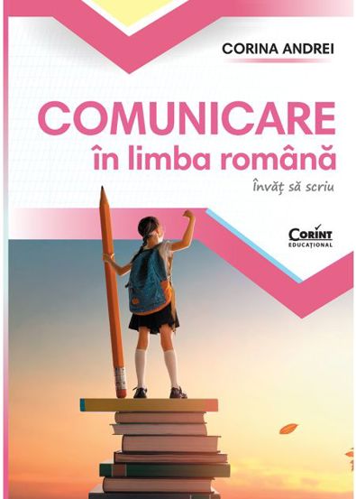 Comunicare in limba romana. Invat sa scriu. Caietul elevului pentru clasa I