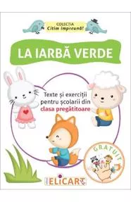 La iarbă verde. Texte și exerciții pentru școlarii din clasa pregătitoare (resigilat)