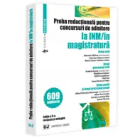 Proba redactionala pentru concursuri de admitere la INM/in magistratura. Editia a II-a, revazuta si adaugita