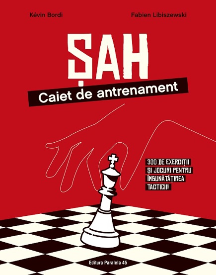 Sah caiet de antrenament. 300 de exercitii si jocuri pentru imbunatatirea tacticii! (resigilat)