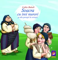 Soacra cu trei nurori si alte povesti in versuri (resigilat)