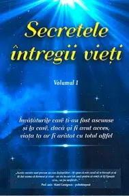 Secretele Intregii Vieti Vol.1