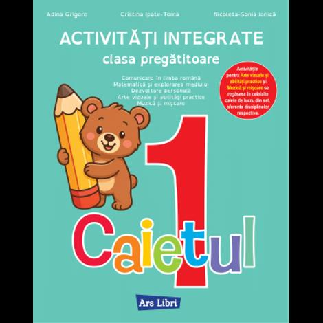 Activitati integrate. Clasa pregatitoare. Caietul nr.1