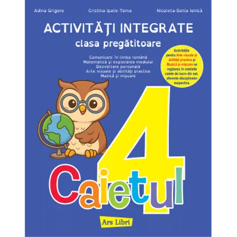 Activitati integrate - clasa pregatitoare. Caietul nr. 4