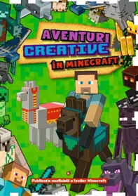 Aventuri creative în Minecraft