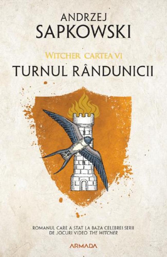 Turnul randunicii. Seria Witcher Vol.6 (resigilat)