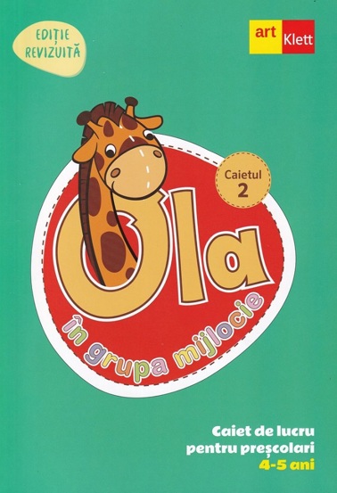Ola in grupa mijlocie 4-5 ani: Caiet de lucru pentru prescolari. Caietul 2