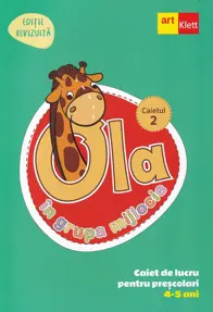 Ola in grupa mijlocie 4-5 ani: Caiet de lucru pentru prescolari. Caietul 2