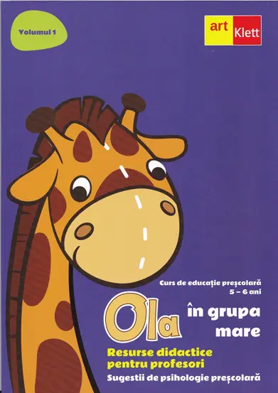 Ola in grupa mare Vol.1 Partea 1. Resurse didactice pentru profesori
