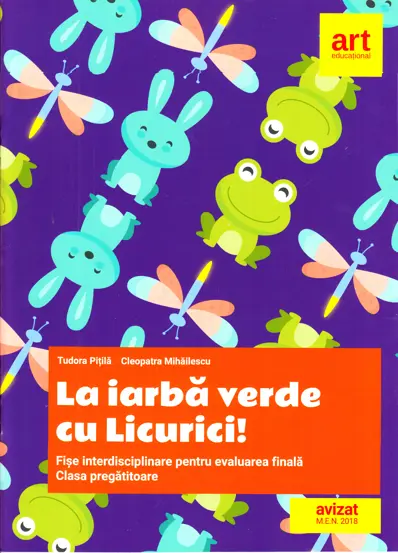 La iarba verde cu licurici! Fise interdisciplinare pentru evaluarea finala - Clasa pregatitoare
