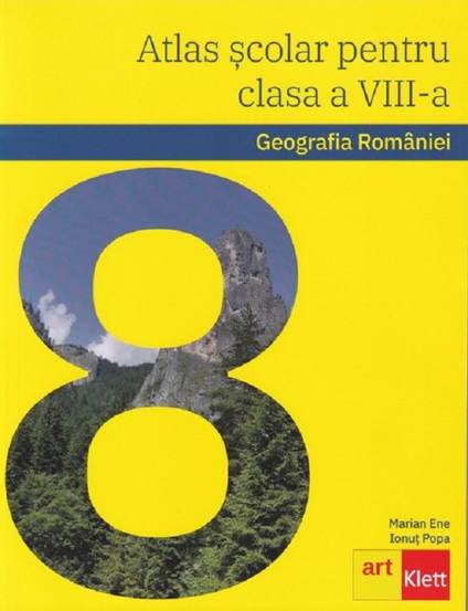 Atlas scolar. Geografia Romaniei  - Clasa 8