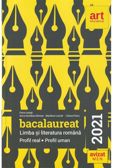 Bacalaureat. LIMBA SI LITERATURA ROMANA. Profil Real. Profil Uman. 2021