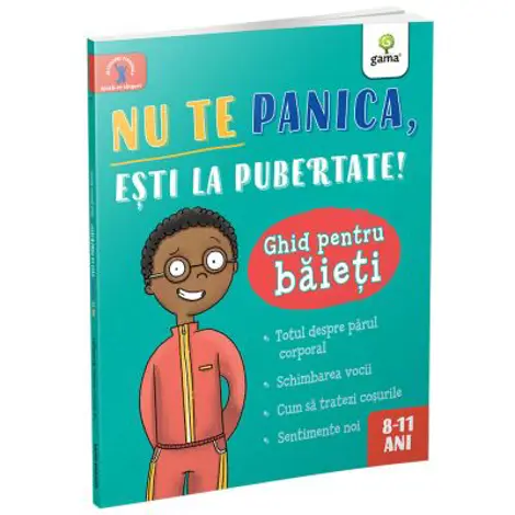 Nu te panica, esti la pubertate. Ghid pentru baieti