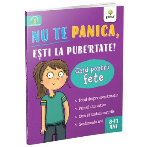Nu te panica, esti la pubertate. Ghid pentru fete