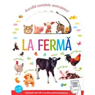 La ferma. Asculta sunetele animalelor
