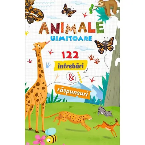 Animale uimitoare. 122 intrebari si raspunsuri