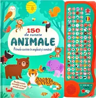 150 de sunete: Animale. Primele cuvinte in engleza si romana