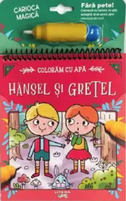 Coloram cu apa. Hansel si Gretel