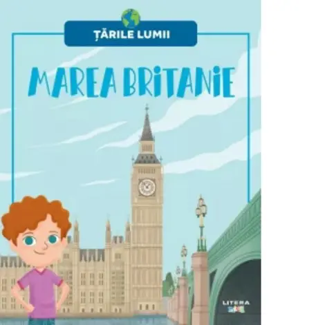 Tarile Lumii. Marea Britanie