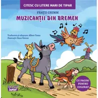 Muzicantii din Bremen. Citesc cu litere mari de tipar