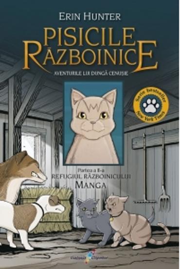 Aventurile lui Dunga Cenusie. Refugiul razboinicului. Seria Pisicile Razboinice Vol.2 (Manga)