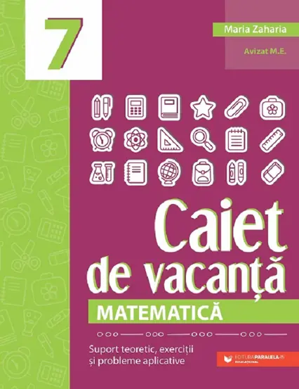 Caiet de vacanta. Matematica - Clasa 7
