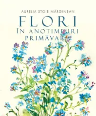 Flori in anotimpuri. Primavara
