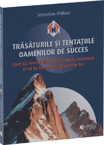 Trasaturile si tentatiile oamenilor de succes