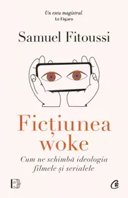 Fictiunea woke