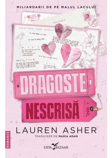 Dragoste nescrisa. Seria Miliardarii de pe malul lacului Vol.2