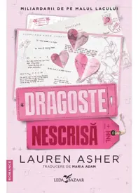 Dragoste nescrisa. Seria Miliardarii de pe malul lacului Vol.2