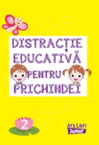 Distracție educativă pentru prichindei  vol. 2.
