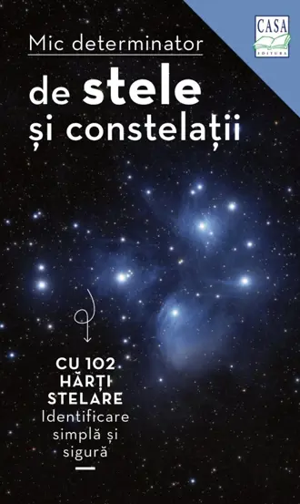 Mic determinator de stele si constelatii cu 102 harti stelare