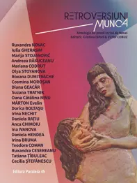 Retroversiuni – Munca. Antologie de proza scrisa de femei