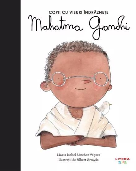 Mahatma Gandhi. Copii cu visuri indraznete
