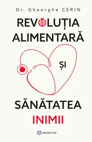 Revolutia alimentara si sanatatea inimii 
