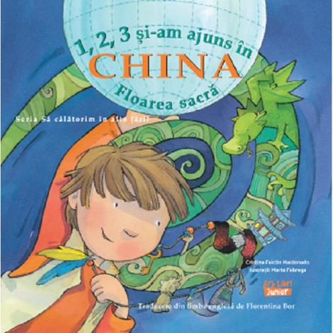1, 2, 3 si-am ajuns in China. Floarea sacra