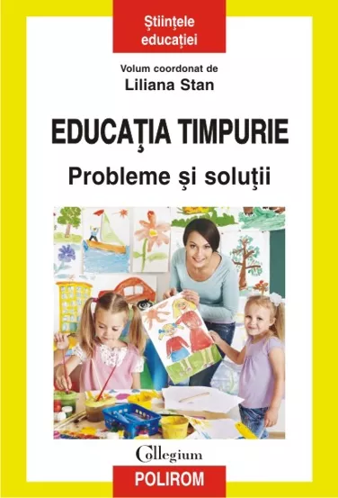 Educatia timpurie. Probleme si solutii (resigilat)