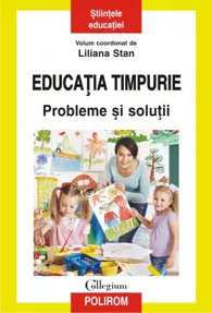 Educatia timpurie. Probleme si solutii (resigilat)