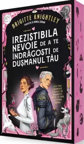 Irezistibila nevoie de a te îndrăgosti de dușmanul tău. Seria Iubitul meu detestat Vol.1