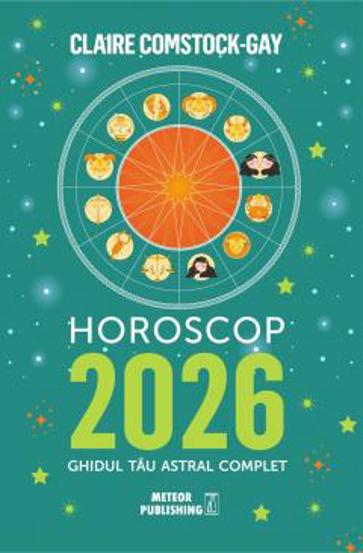 HOROSCOP 2026. Ghidul tau astral
