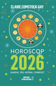 HOROSCOP 2026. Ghidul tau astral 